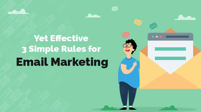3 simples rules of email marketing campaigns